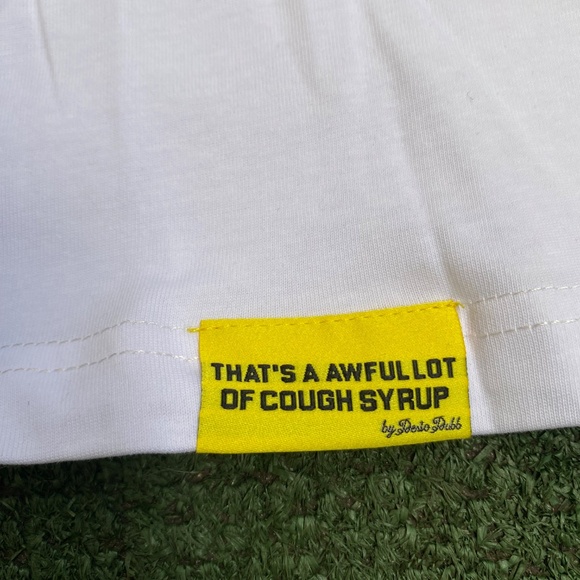 That’s a awful lot of cough syrup tshirt - Picture 5 of 7